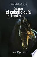 Cuando el caballo guia al hombre