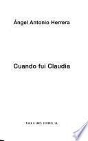 Cuando fui Claudia