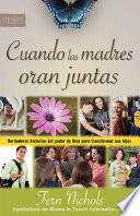 Cuando las Madres Oran Juntas