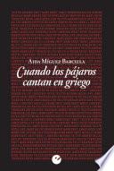 Libro Cuando los pájaros cantan en griego