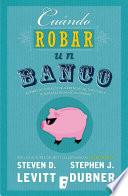 Cuándo robar un banco