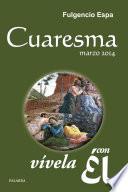 Cuaresma 2014, vívela con Él