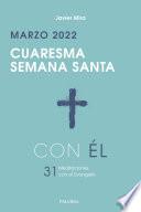 Cuaresma-Semana Santa 2022, con Él