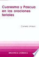 Cuaresma y Pascua en las oraciones feriales