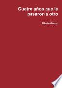 Cuatro años que le pasaron a otro