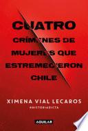 Libro Cuatro crímenes de mujeres que estremecieron Chile