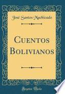 Cuentos Bolivianos (Classic Reprint)