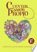Cuentos con Amor Propio. 2a Edición Mejorada