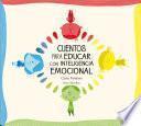 Cuentos para educar con inteligencia emocional
