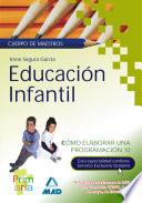 Cuerpo de Maestros. Educación Infantil. Cómo Elaborar Una Programación 10 Ebook