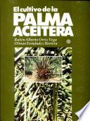 Cultivo de la Palma Aceitera, El