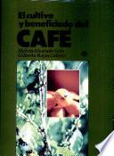 Cultivo y beneficiado del café