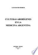 Culturas aborígenes en la medicina Argentina