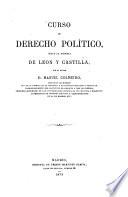 Curso de derecho político según la historia de León y Castilla