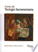 Curso de teologia sacramentaria/ Sacramental Theology Course