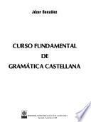 Curso fundamental de gramática castellana