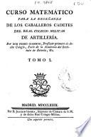 Curso matemático para la enseñanza de los caballeros cadetes del Real Colegio Militar de Artillería