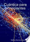 Cu‡ntica para principiantes