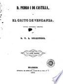 D. Pedro I de Castilla, ó, El grito de venganza
