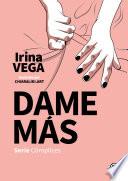 Dame más (Serie Cómplices 1)