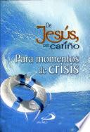 DE JESÚS CON CARINO PARA MOMENTOS DE CRISIS