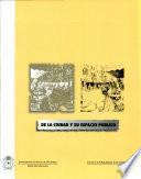De la Ciudad Y Su Espacio Publico