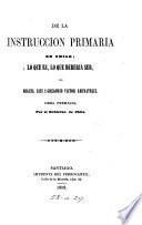 De la instrucción primaria en Chile, etc