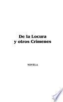 De la locura y otros crímenes
