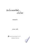 De la oscuridad-- a la luz