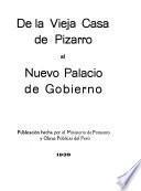 De la vieja casa de Pizarro al nuevo Palacio de gobierno