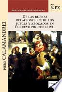 Libro De las buenas relaciones entre los jueces y los abogados en el nuevo proceso civil