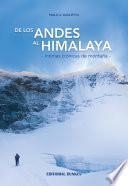 De Los Andes al Himalaya, íntimas crónicas de montaña