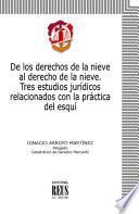 De los derechos de la nieve al derecho de la nieve