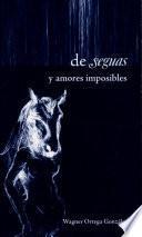 De seguas y amores imposibles
