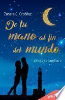 De tu mano al fin del mundo (Júpiter en Saturno 2)