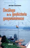 Decálogo de la geohistoria guayaramirense