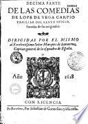Decima parte de las comedias de Lope de Vega Carpio... sacadas de sus originales