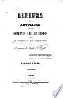 Defensa de la autoridad de los gobiernos y de los obispos contra las pretensiones de la Curia romana ...