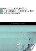 Degradación, daños, lesiones en la edificación