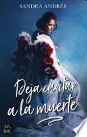 Deja cantar a la muerte