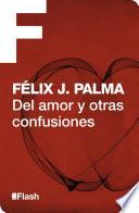 Del amor y otras confusiones (Flash Relatos)