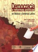 Democracia y reformas políticas en México y América Latina