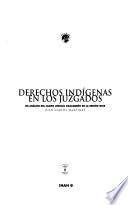 Derechos indígenas en los juzgados
