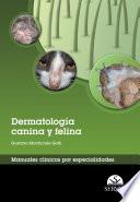 Dermatología canina y felina. Manuales clínicos por especialidades