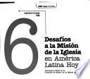 Desafíos a la misión de la Iglesia en América Latina hoy