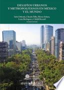 Desafíos urbanos y metropolitanos en México y el mundo