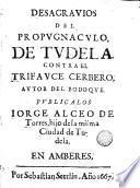 Desagravios del propugnaculo de Tudela contra el trifomce Cerbero autor del Bodoque