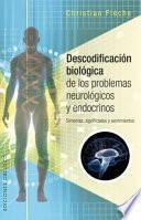Descodificación biológica de los problemas neurológicos y endocrinos
