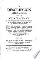 Descripcion genealogica de la casa de Aguayo ...
