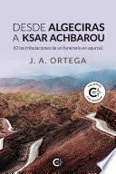 Desde Algeciras a Ksar Achbarou
